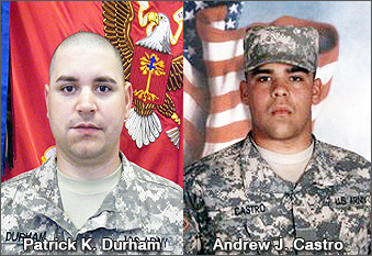 Sgt. Patrick K. Durham and Spc. Andrew J. Castro.